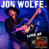 Jon Wolfe LIVE at Billy Bob's Texas! Physical Album
